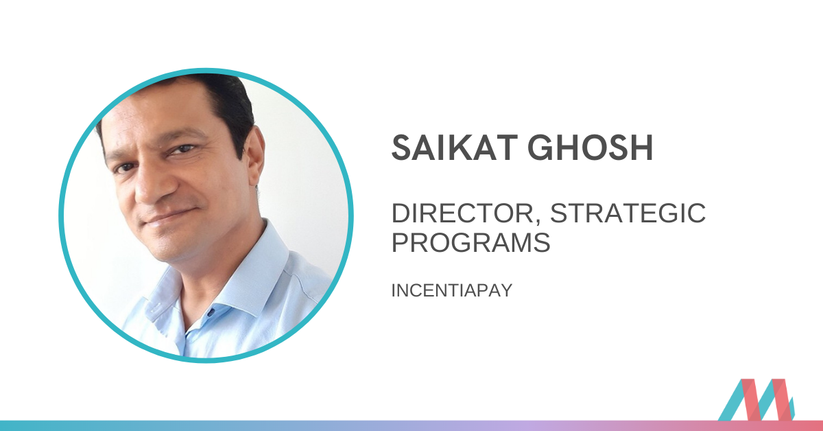 We speak to Saikat, ex-Accenture Director of Strategic Programs at IncentiaPay